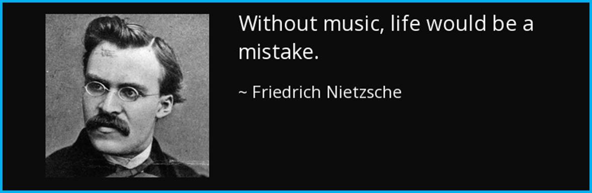 Without music, life would be a mistake" - Friedrich Nietzsche [850x400] :  r/QuotesPorn